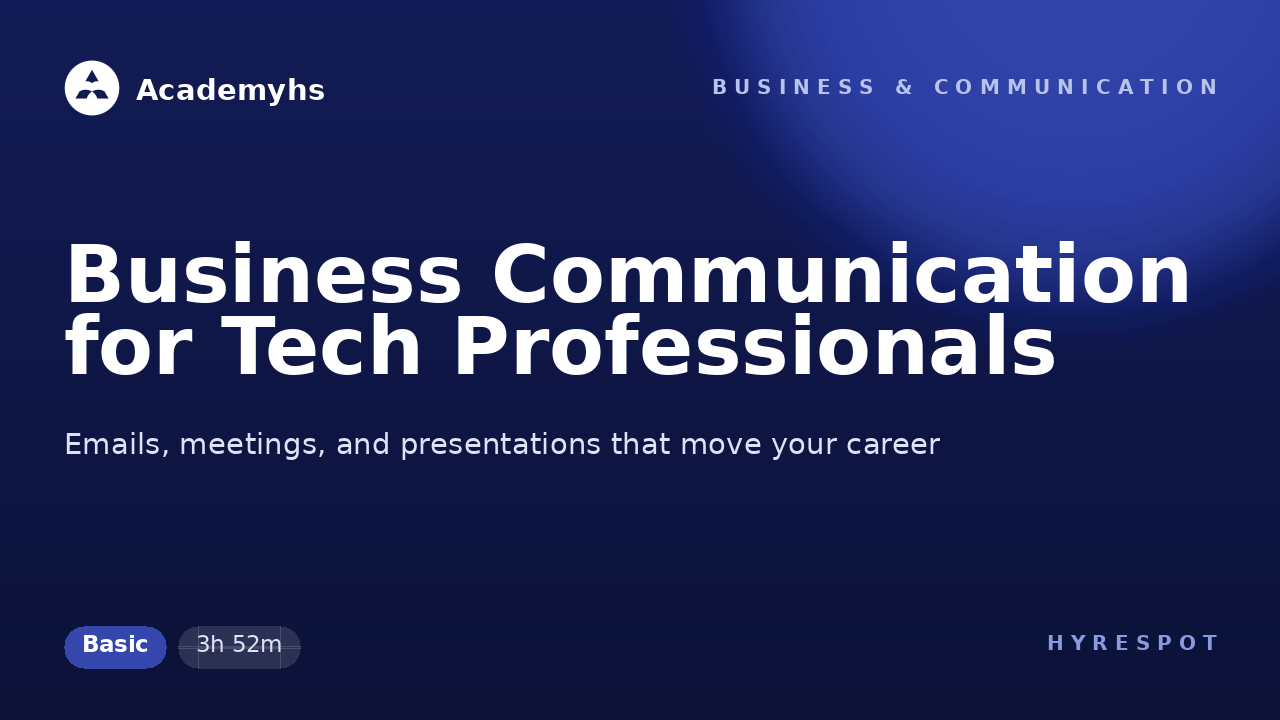 Business Communication for Tech Professionals