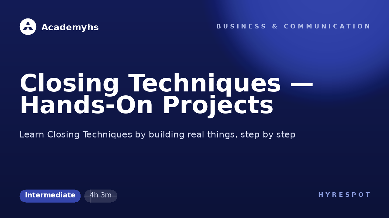 Closing Techniques — Hands-On Projects