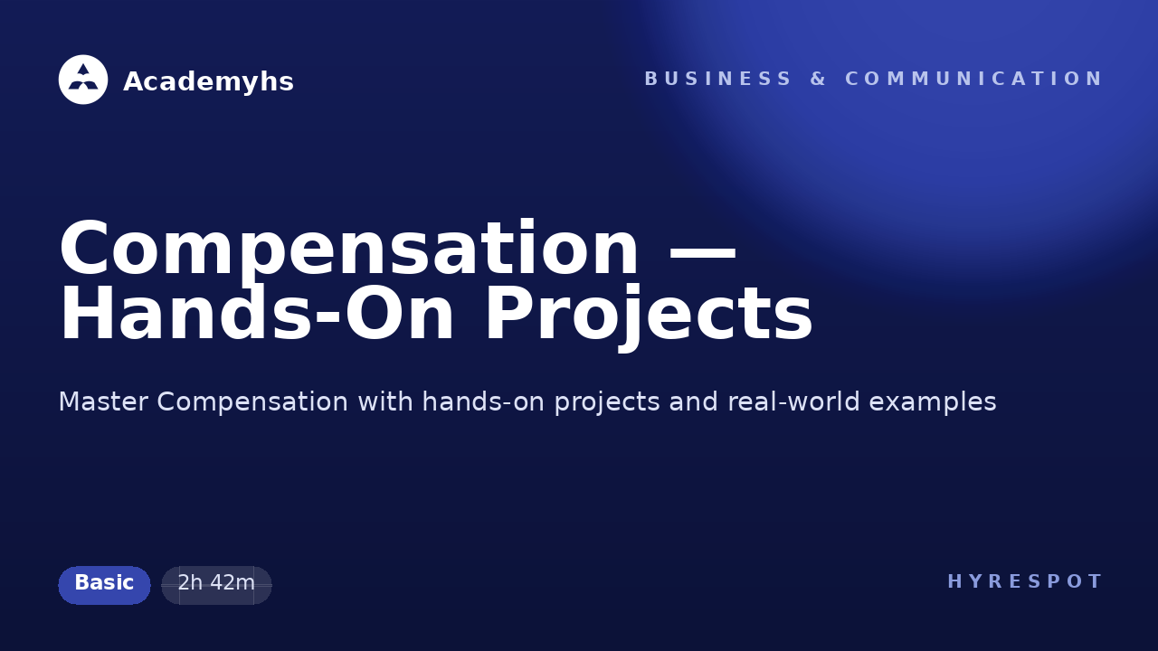 Compensation — Hands-On Projects