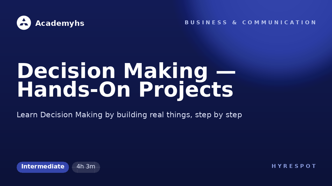Decision Making — Hands-On Projects