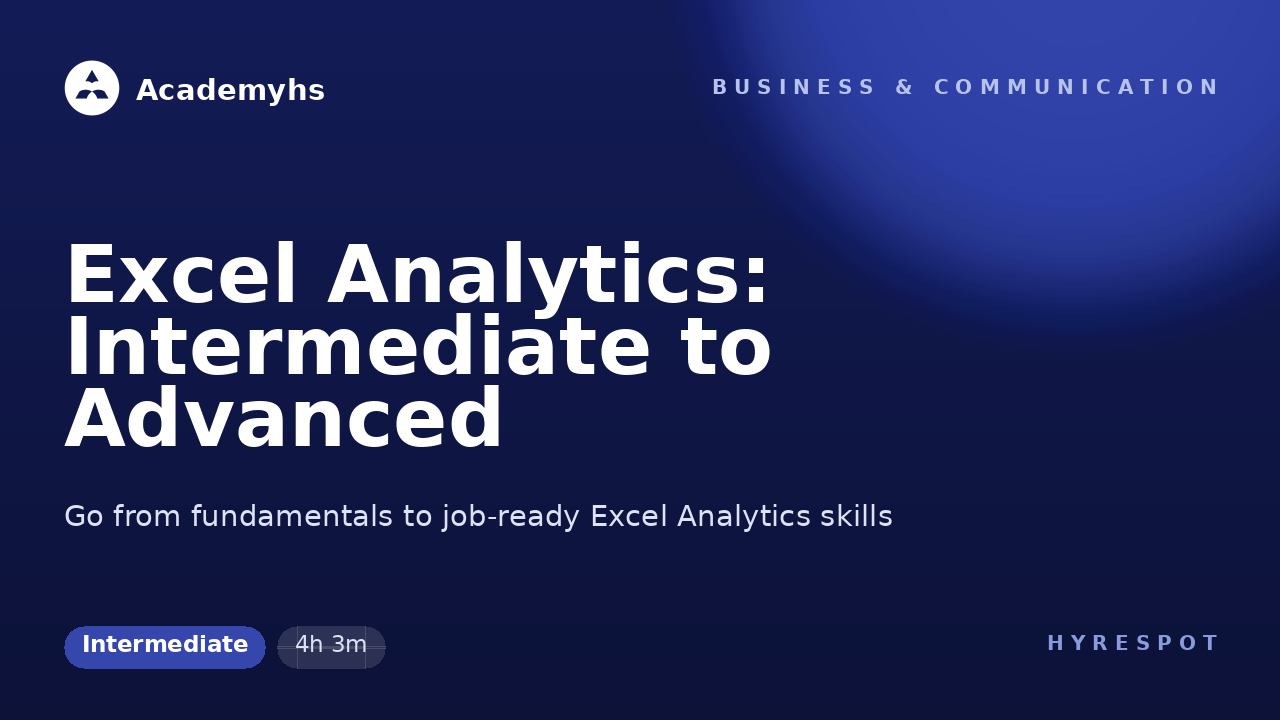 Excel Analytics: Intermediate to Advanced