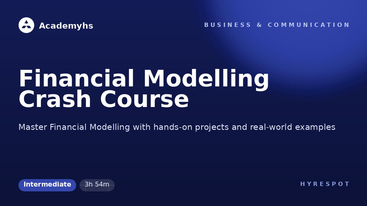 Financial Modelling Crash Course