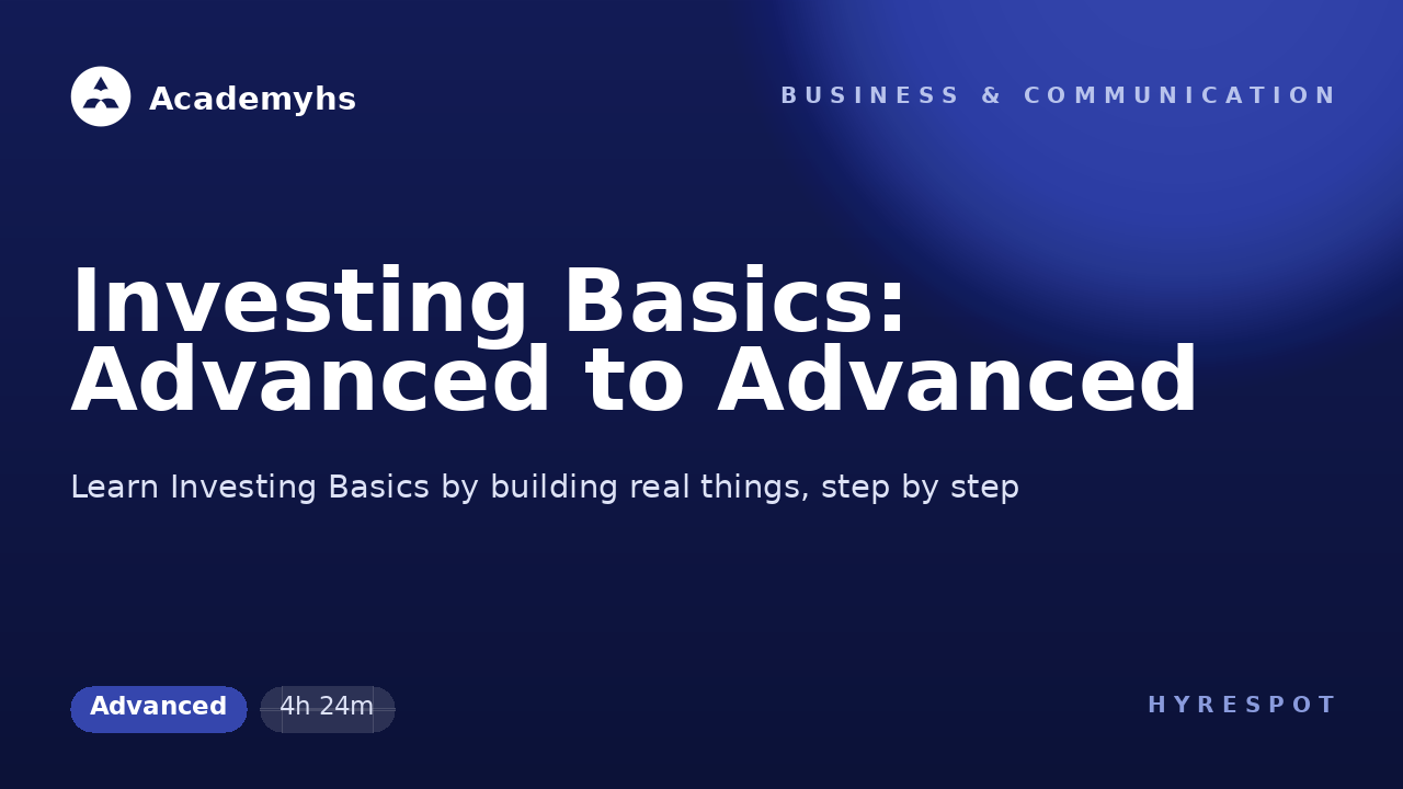 Investing Basics: Advanced to Advanced