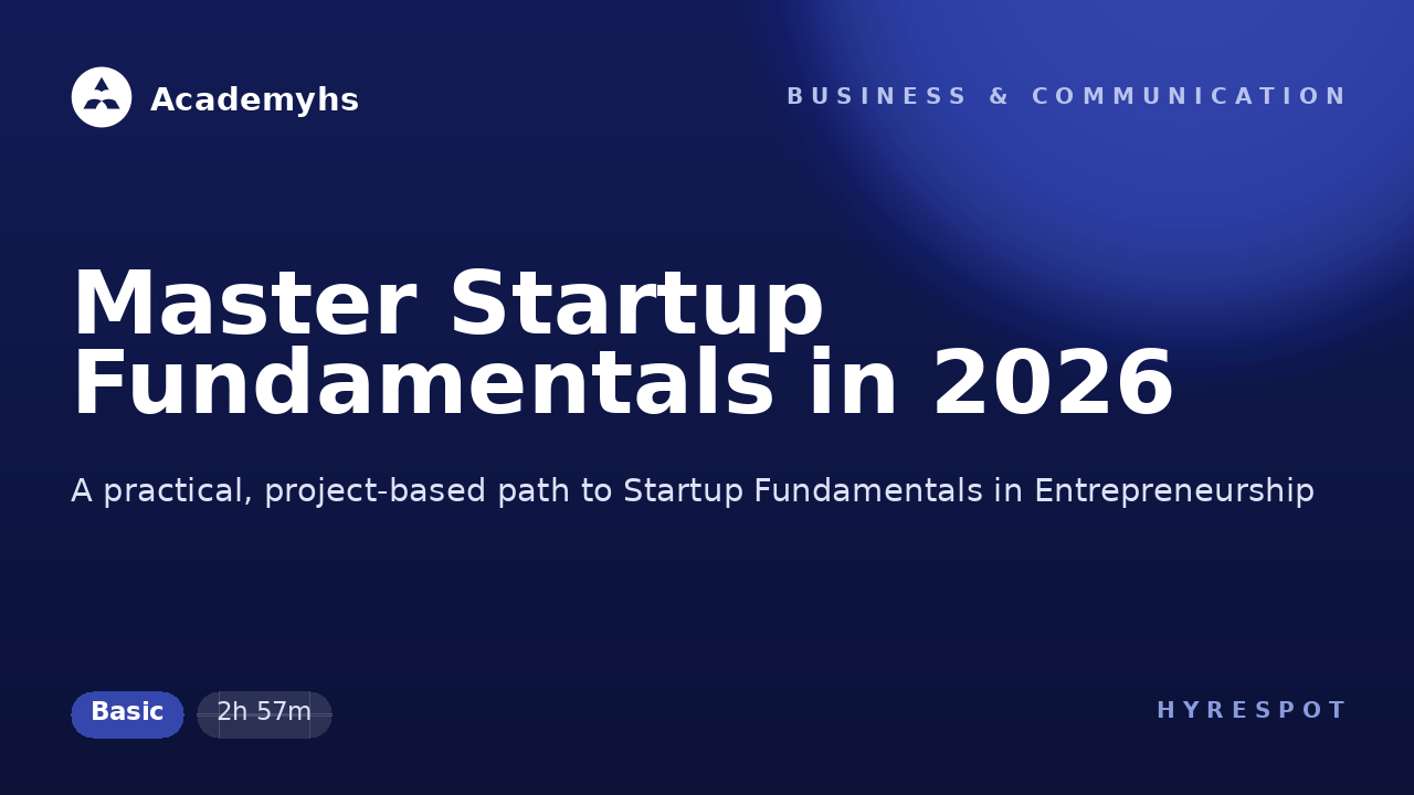 Master Startup Fundamentals in 2026