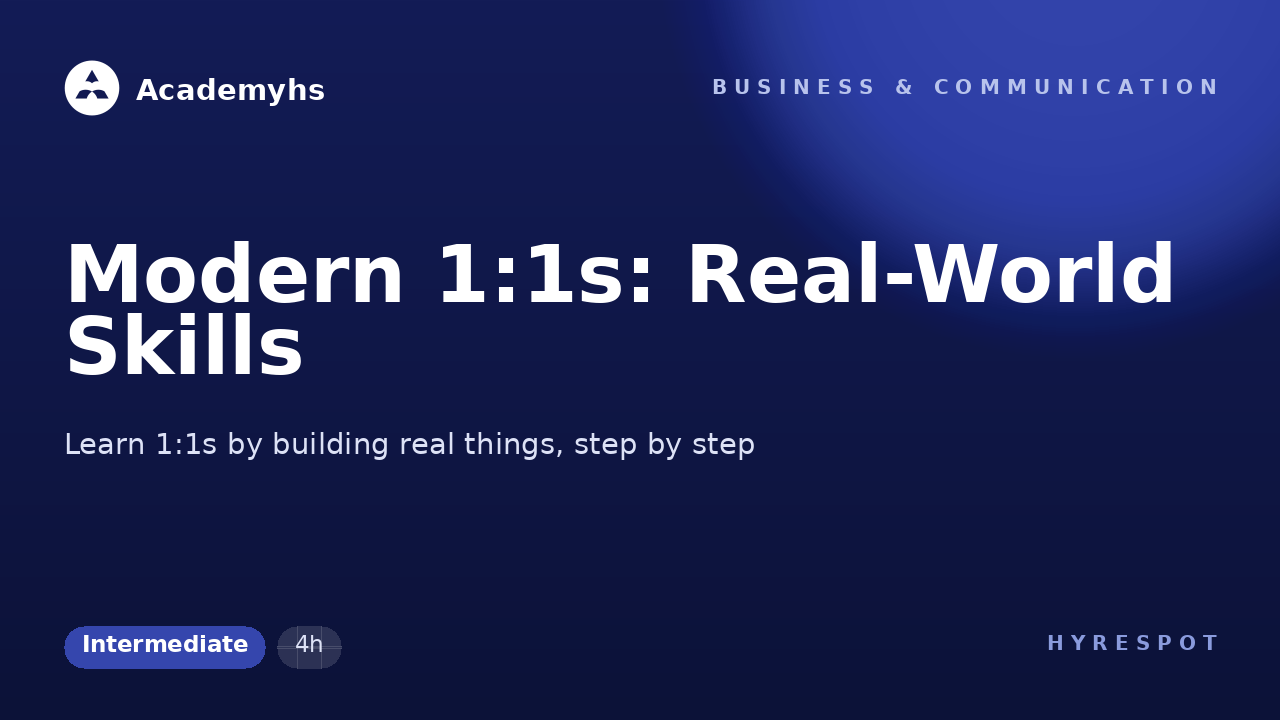 Modern 1:1s: Real-World Skills