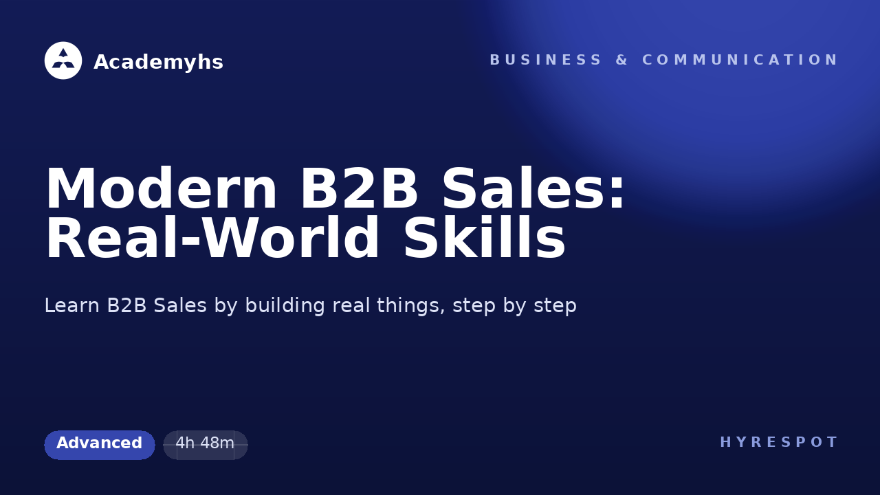 Modern B2B Sales: Real-World Skills