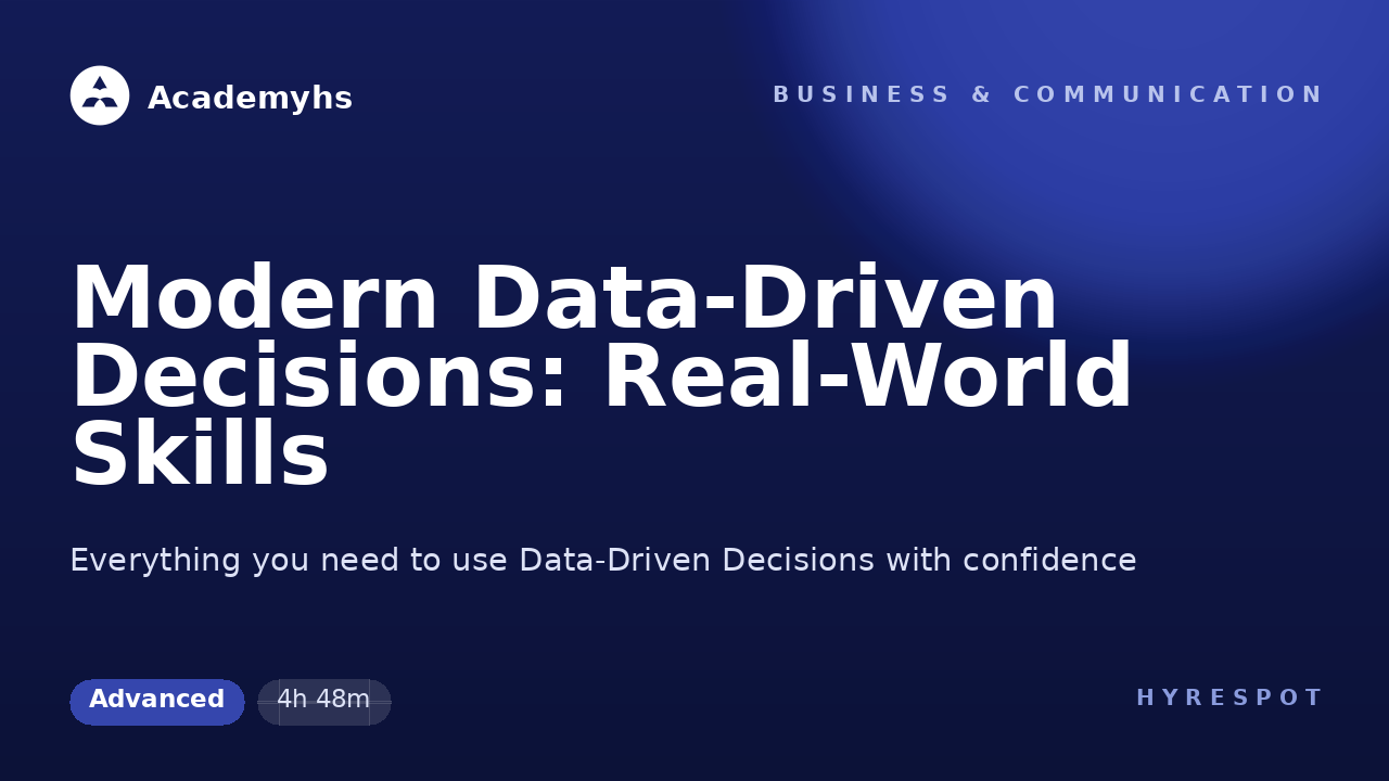 Modern Data-Driven Decisions: Real-World Skills