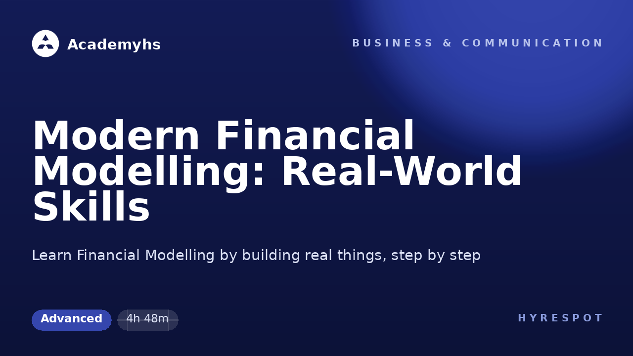 Modern Financial Modelling: Real-World Skills