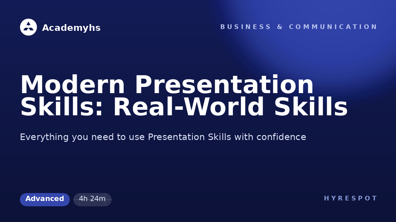 Modern Presentation Skills: Real-World Skills