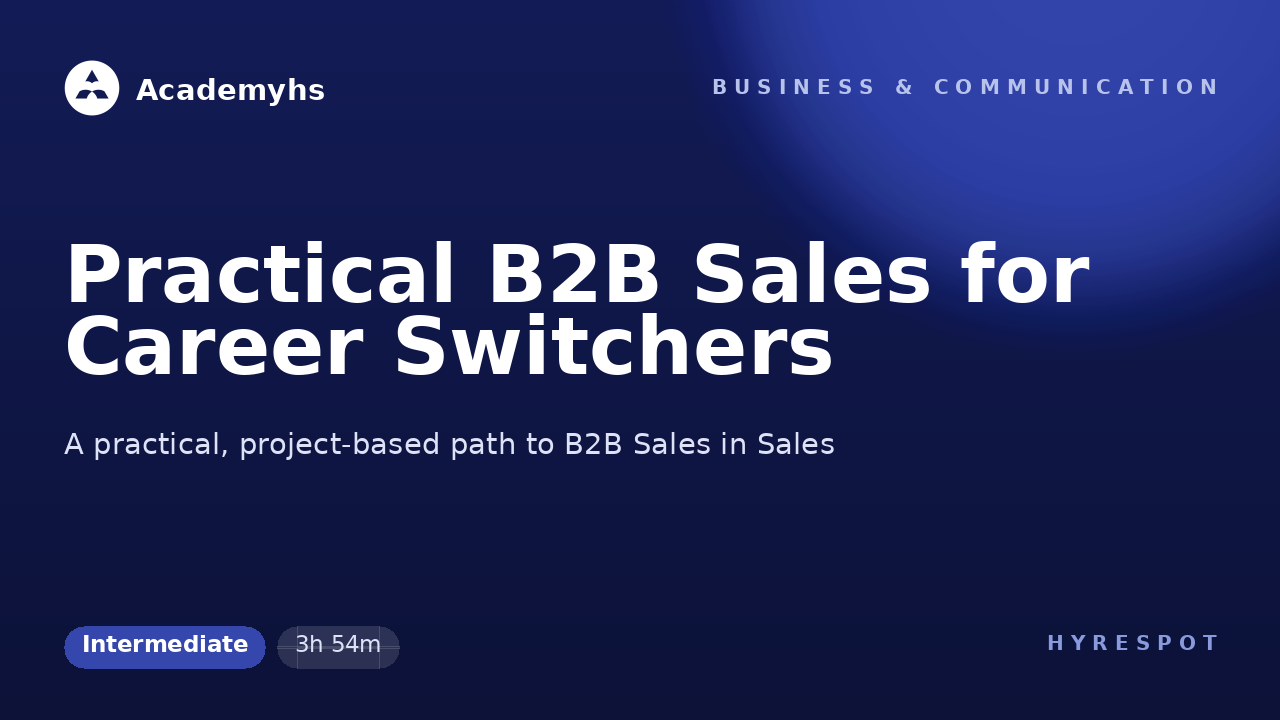 Practical B2B Sales for Career Switchers