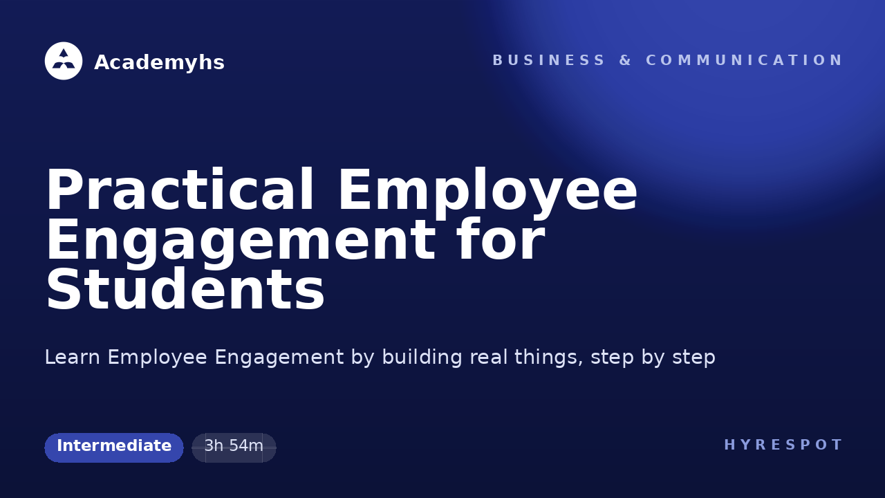 Practical Employee Engagement for Students