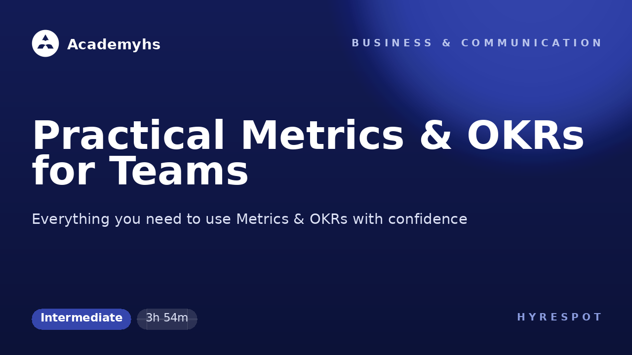 Practical Metrics & OKRs for Teams