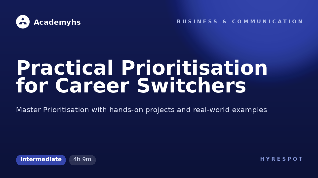 Practical Prioritisation for Career Switchers