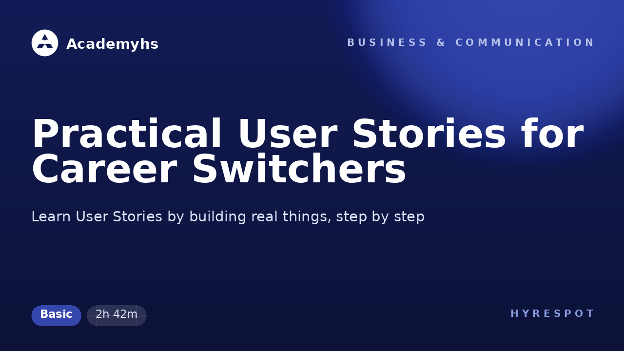 Practical User Stories for Career Switchers