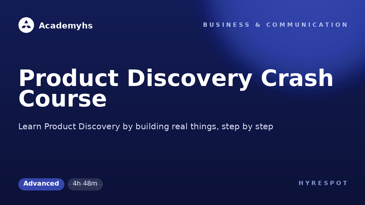 Product Discovery Crash Course