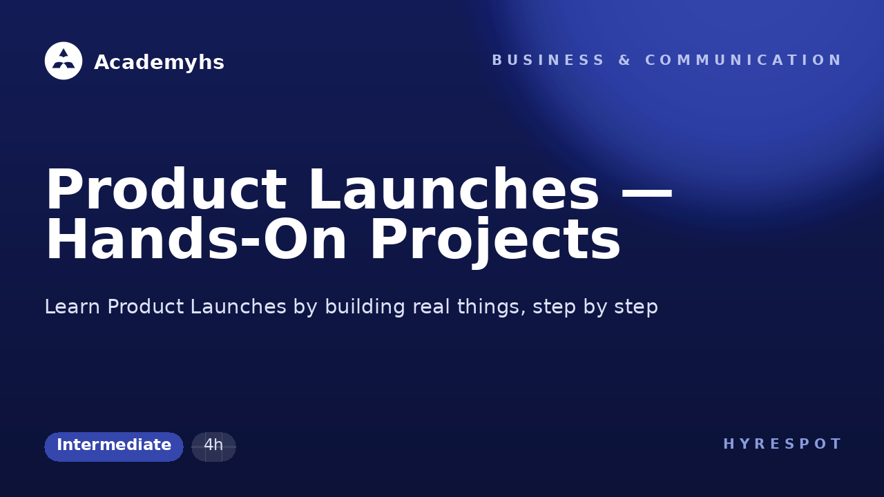 Product Launches — Hands-On Projects