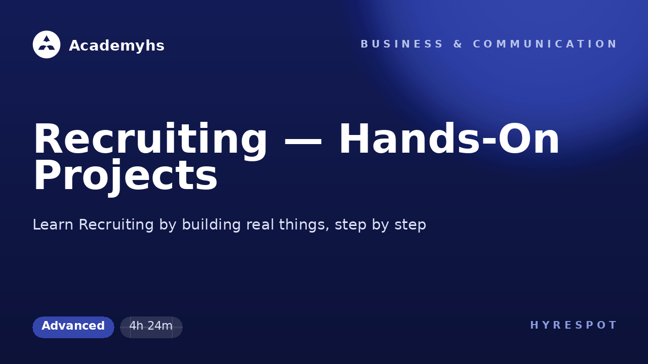 Recruiting — Hands-On Projects