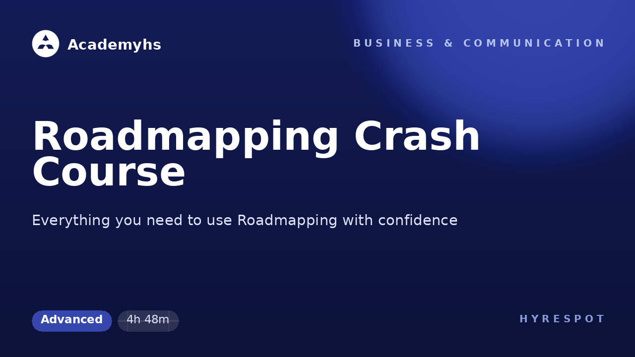 Roadmapping Crash Course