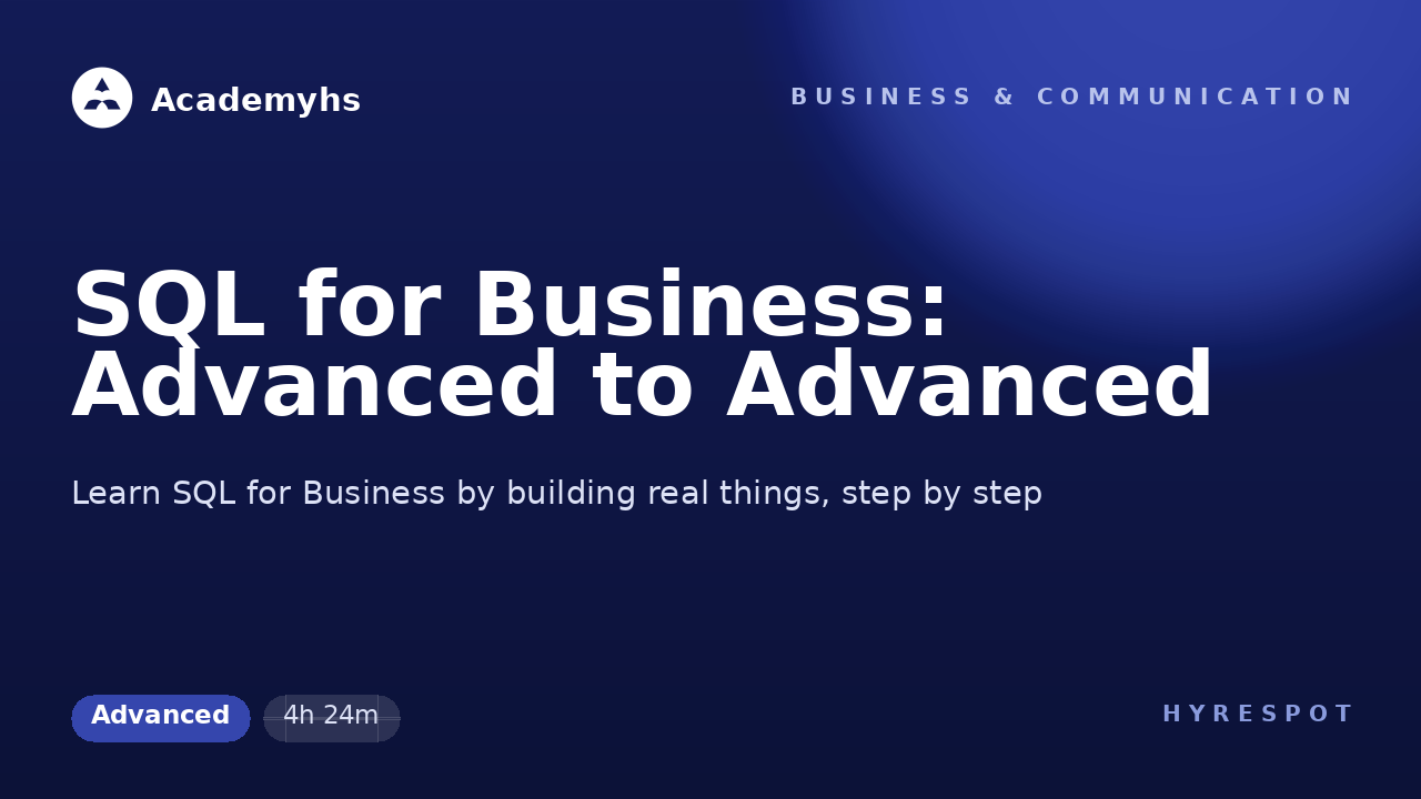 SQL for Business: Advanced to Advanced