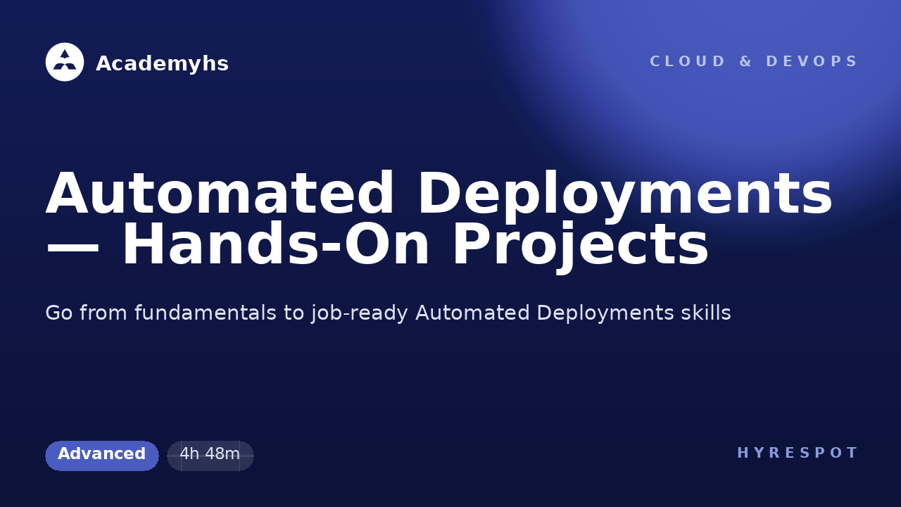 Automated Deployments — Hands-On Projects