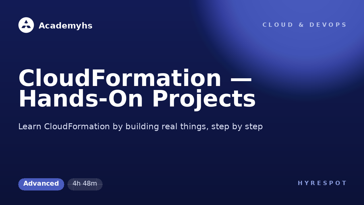 CloudFormation — Hands-On Projects