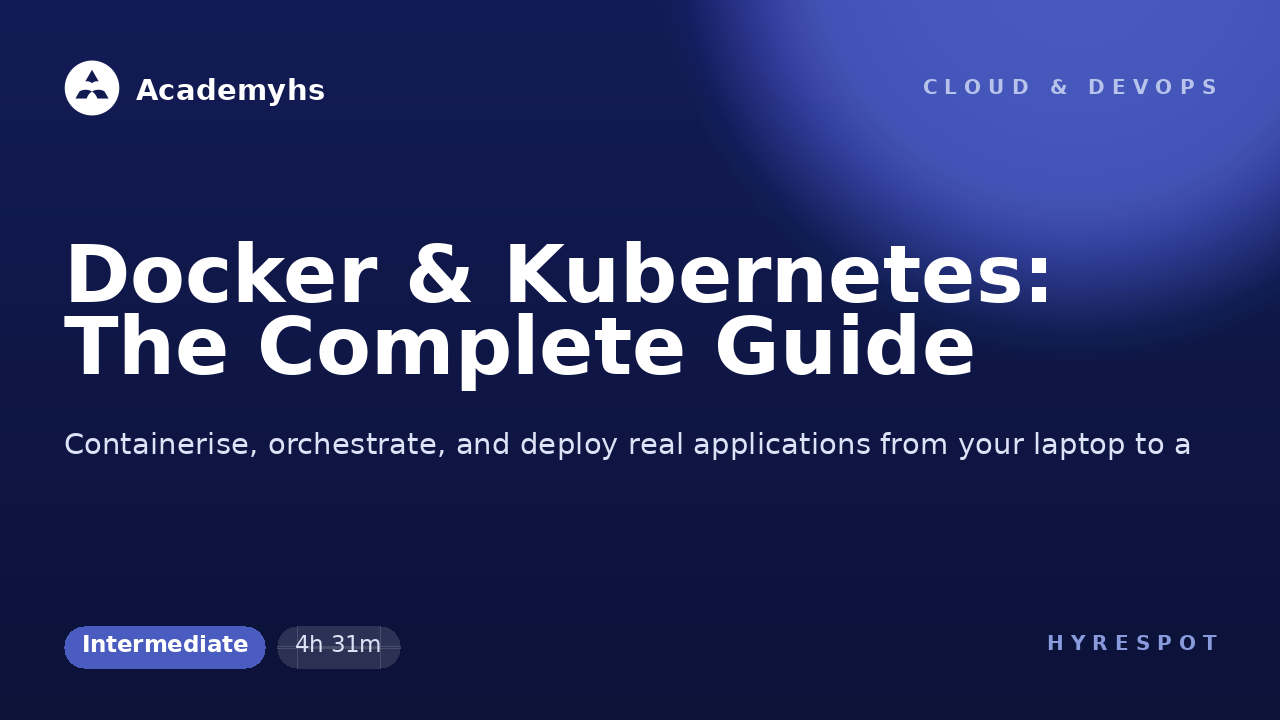Docker & Kubernetes: The Complete Guide