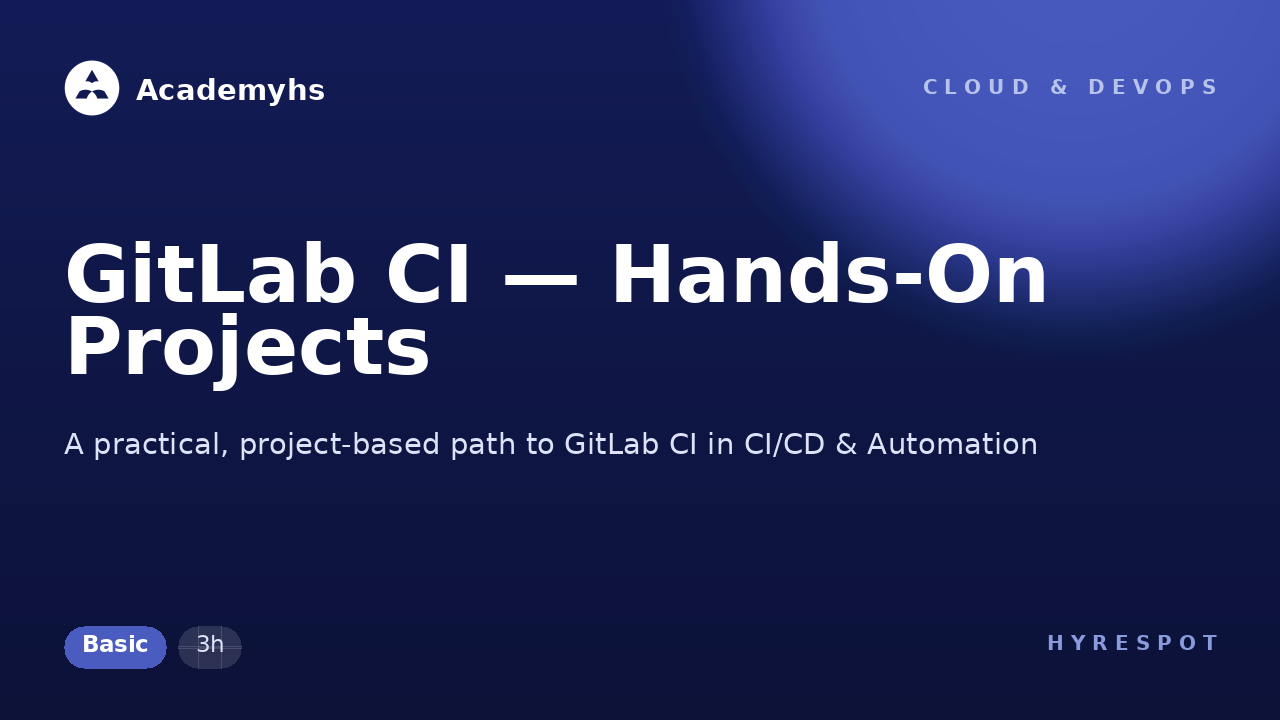 GitLab CI — Hands-On Projects