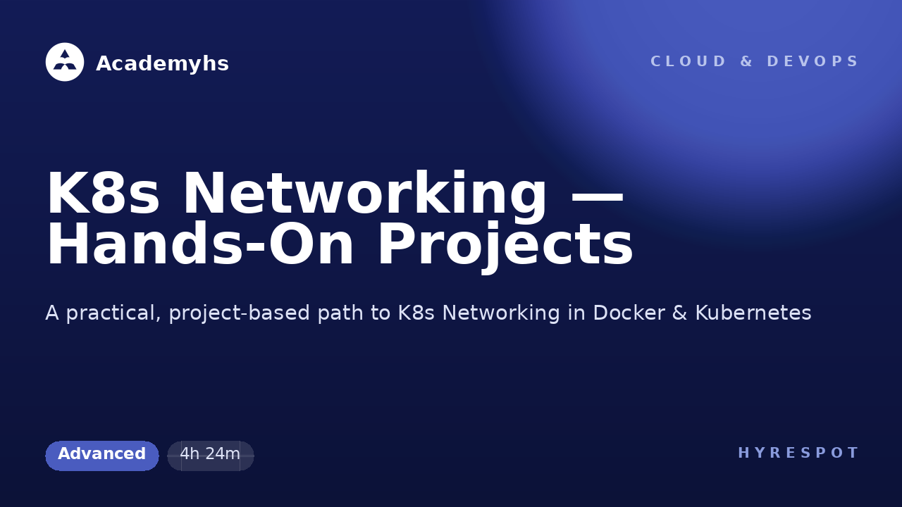 K8s Networking — Hands-On Projects