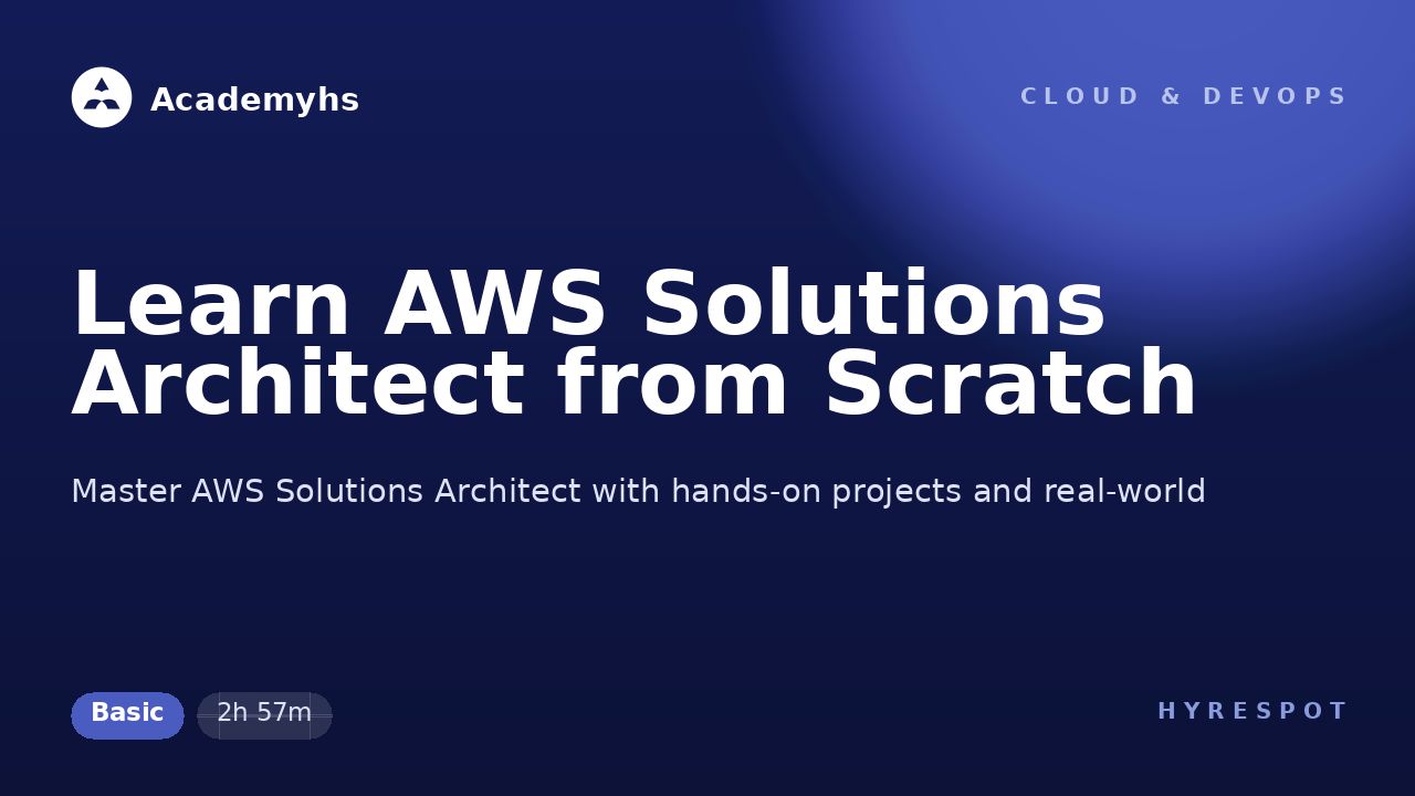 Learn AWS Solutions Architect from Scratch