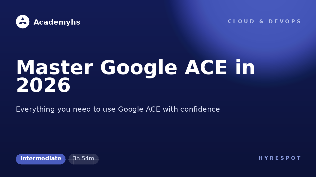 Master Google ACE in 2026