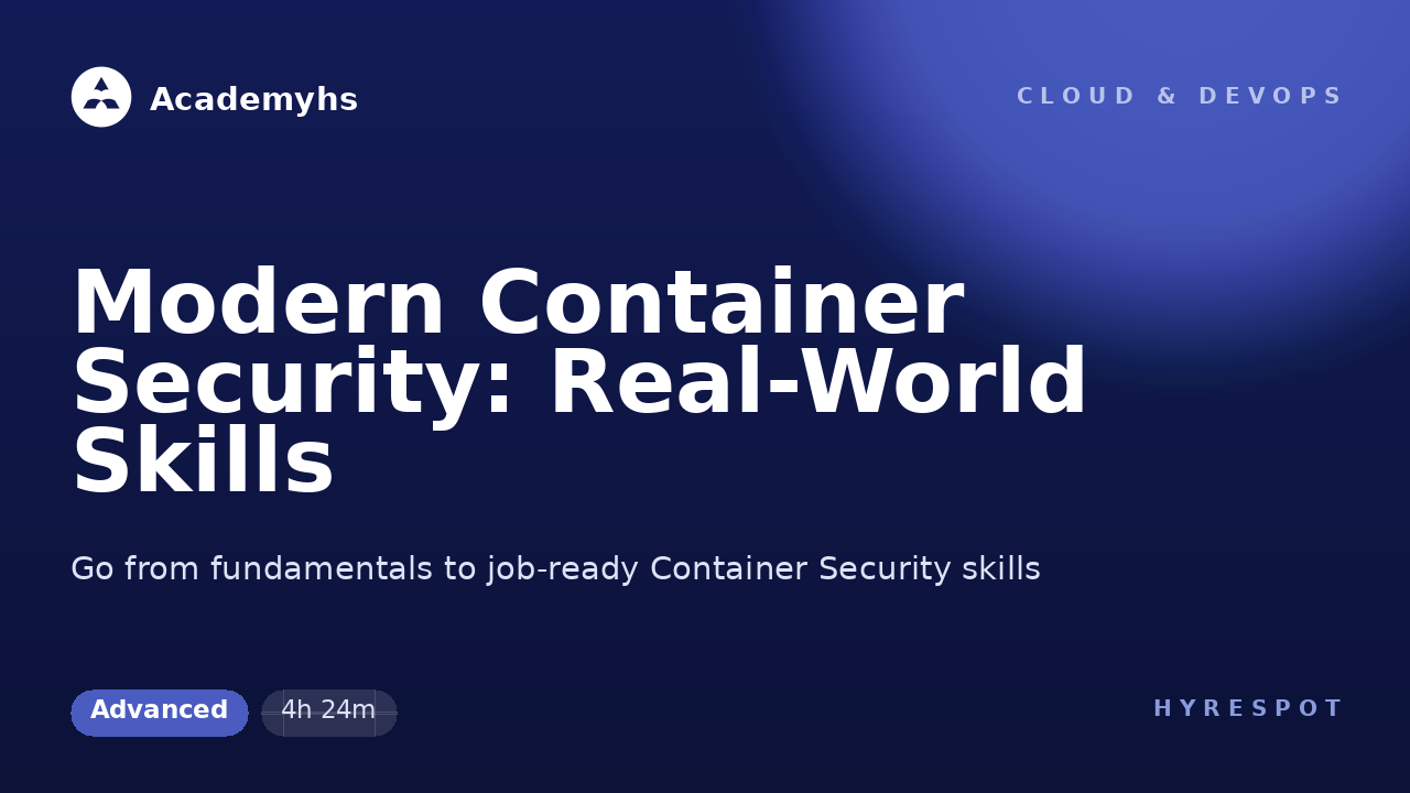 Modern Container Security: Real-World Skills