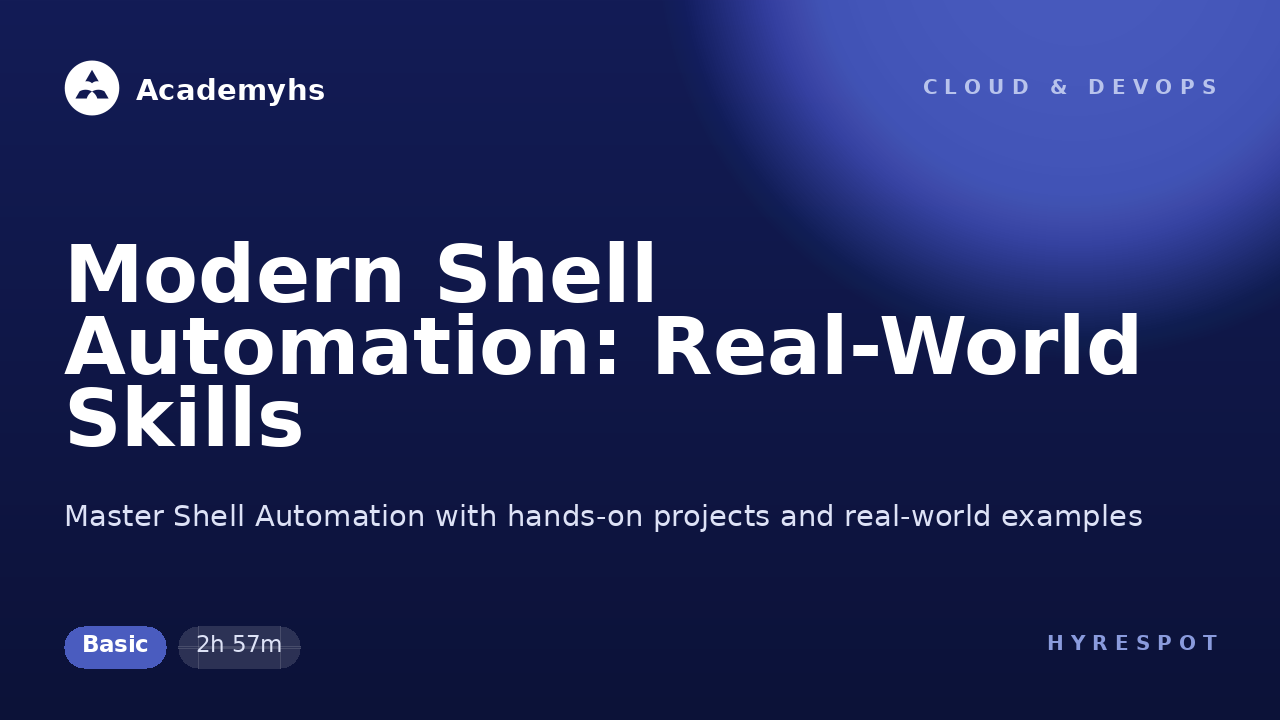 Modern Shell Automation: Real-World Skills