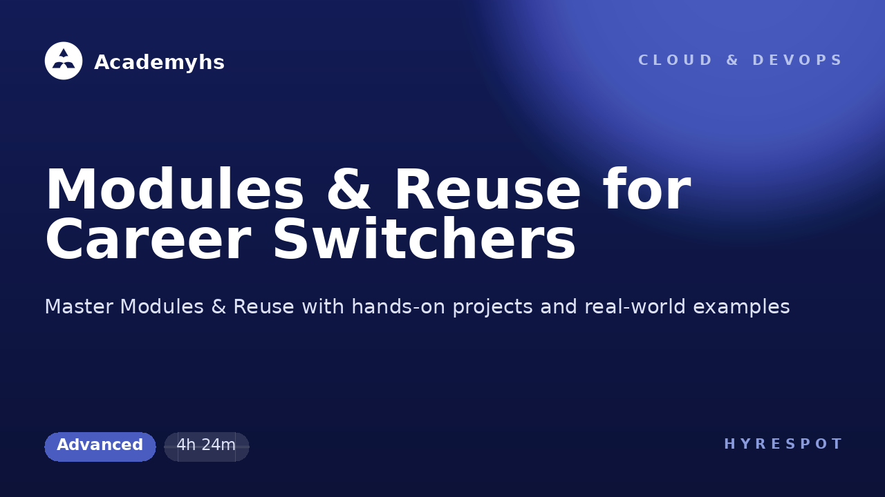 Modules & Reuse for Career Switchers