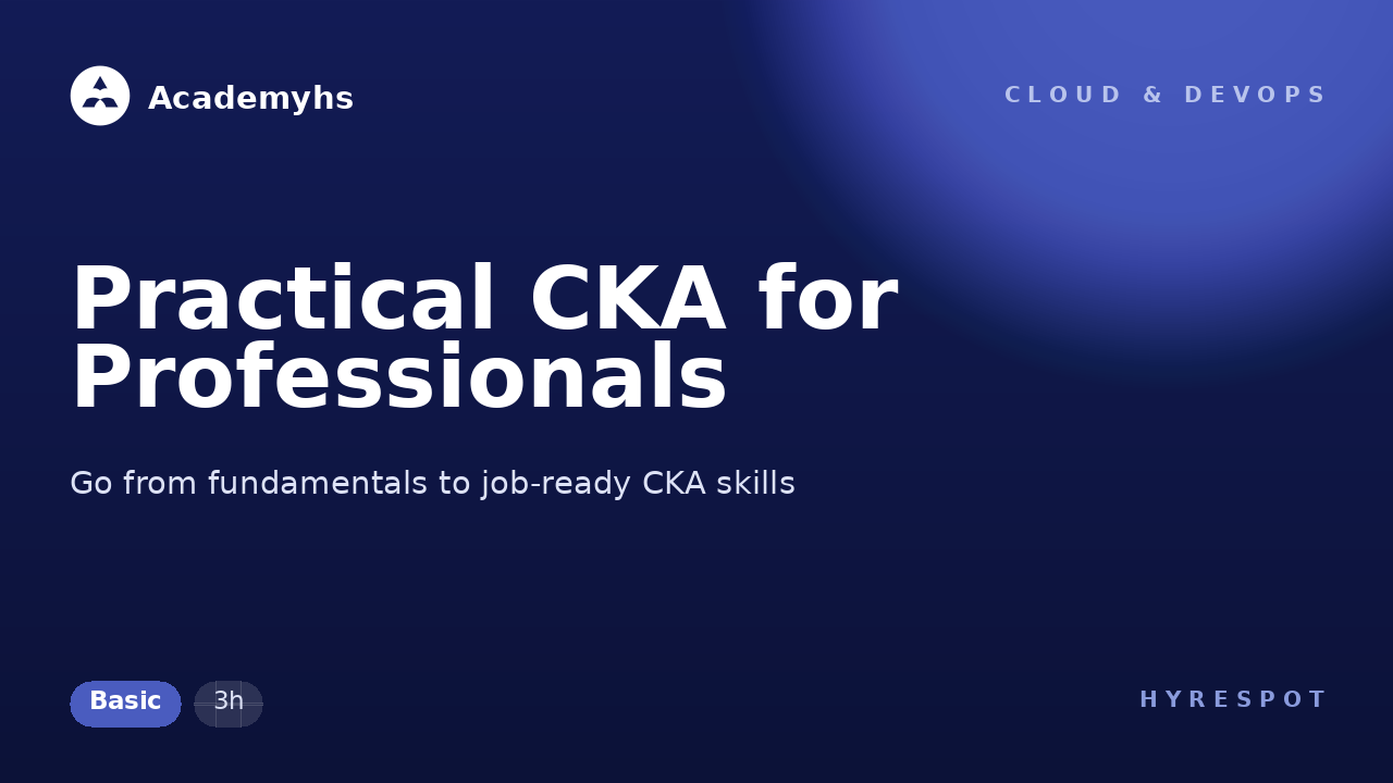Practical CKA for Professionals