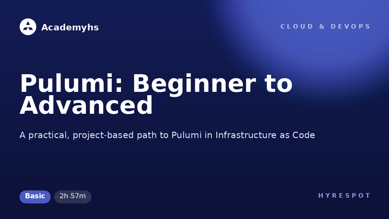 Pulumi: Beginner to Advanced