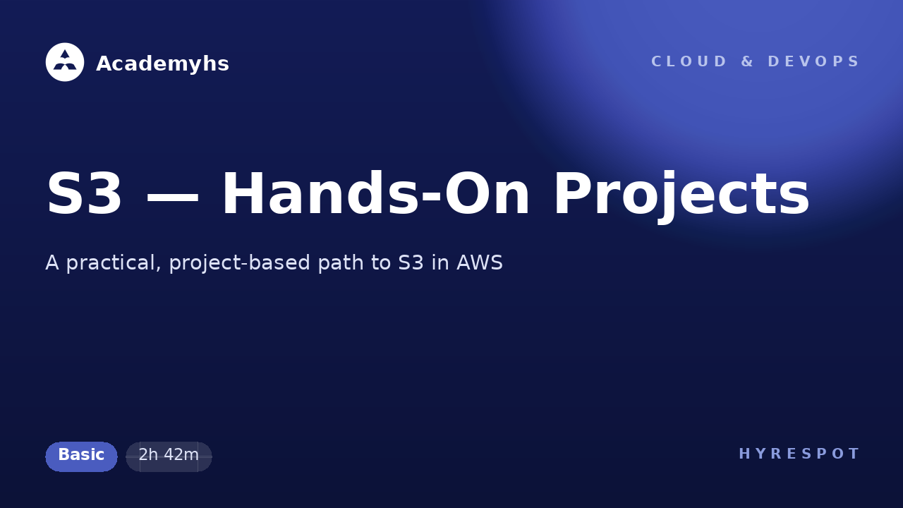 S3 — Hands-On Projects