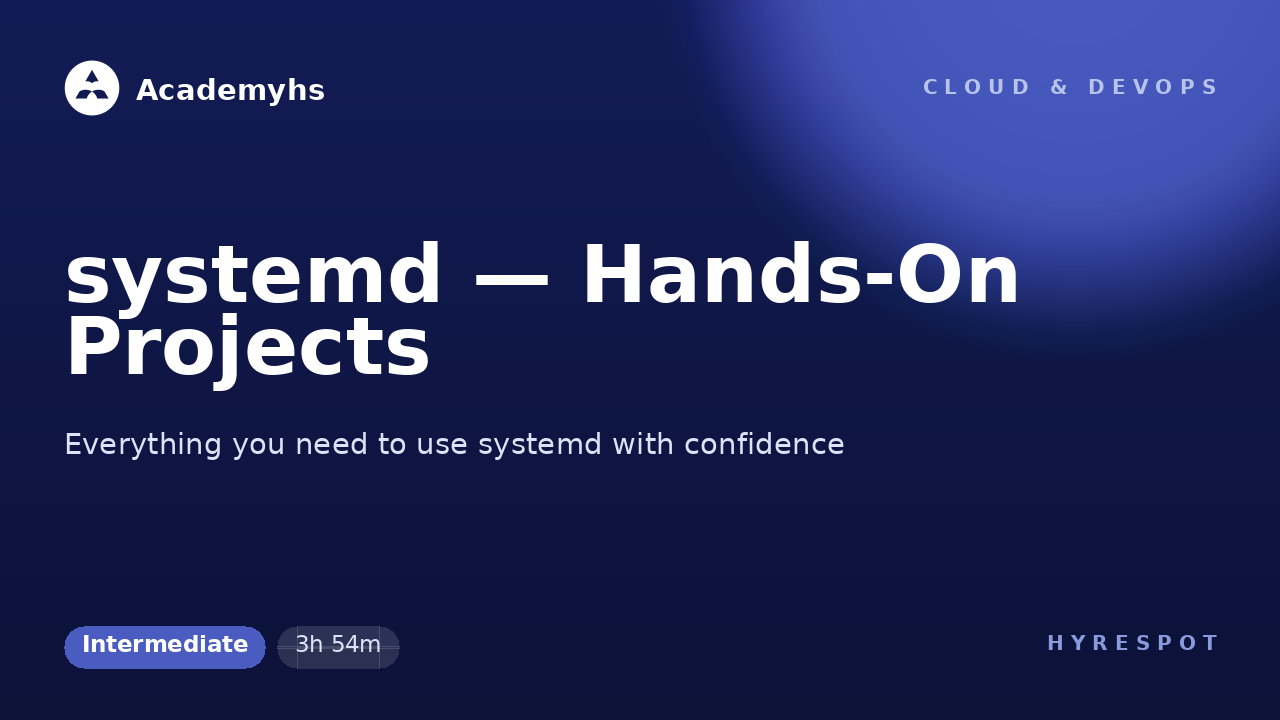 systemd — Hands-On Projects