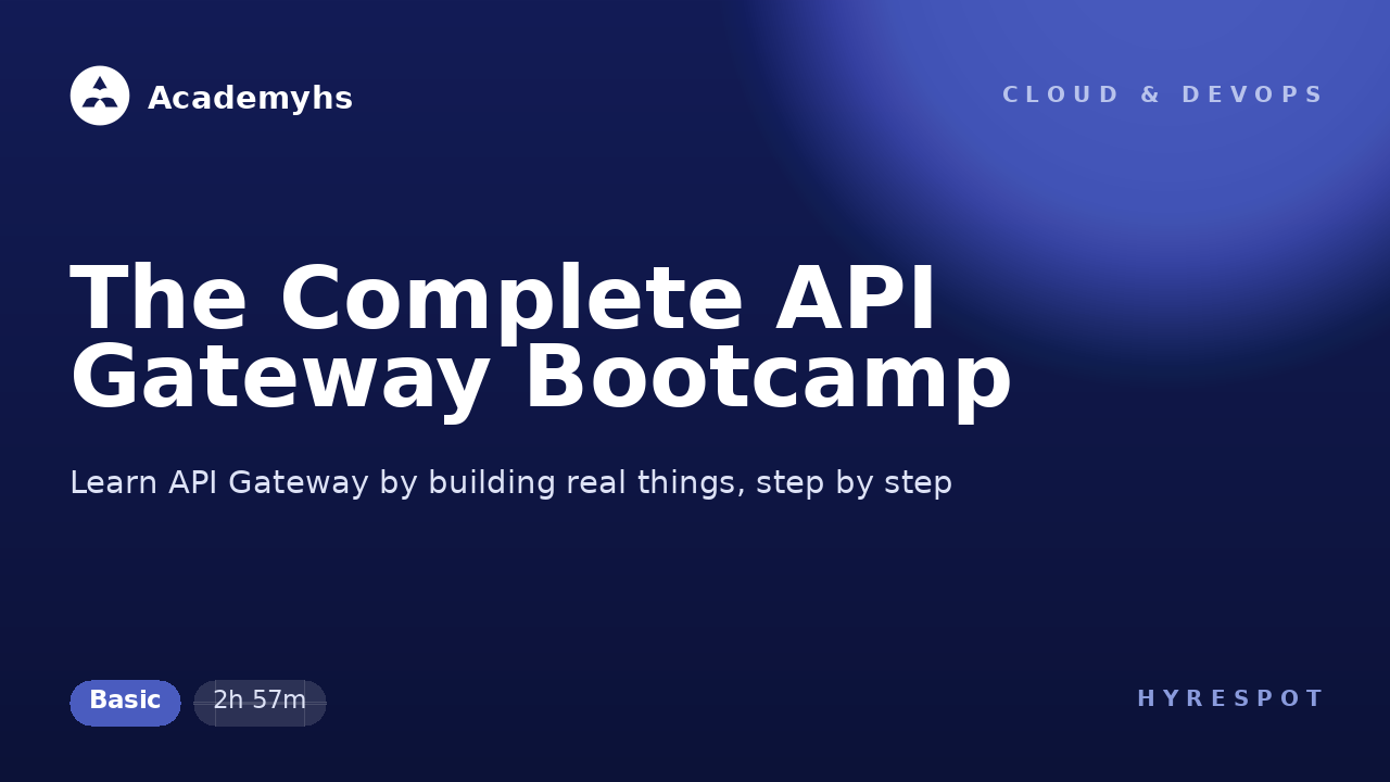 The Complete API Gateway Bootcamp