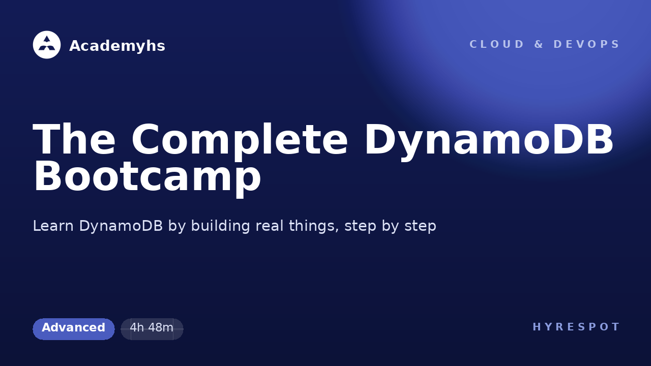 The Complete DynamoDB Bootcamp