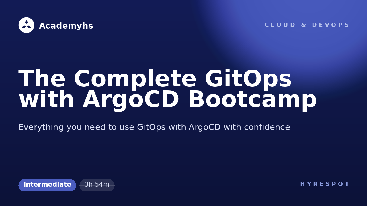 The Complete GitOps with ArgoCD Bootcamp