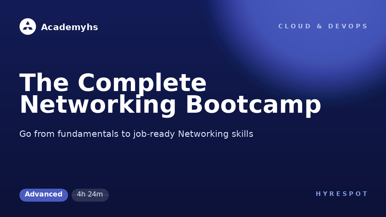 The Complete Networking Bootcamp