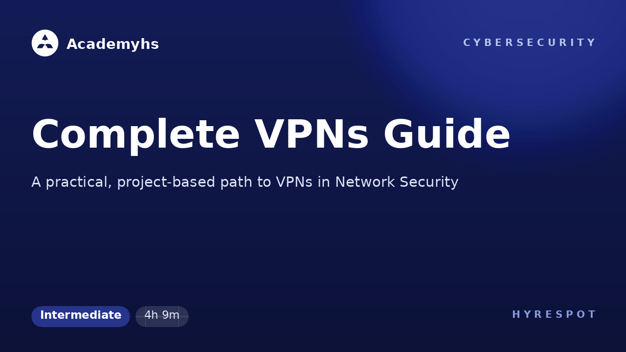 Complete VPNs Guide