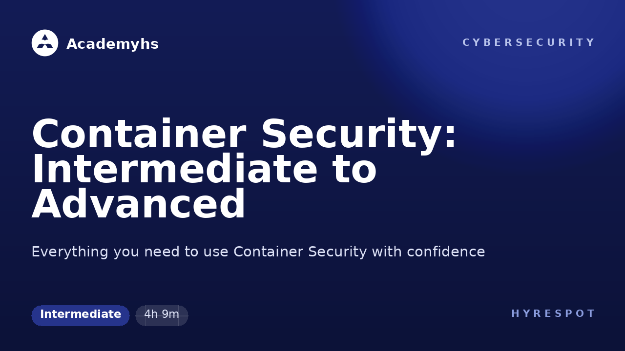 Container Security: Intermediate to Advanced