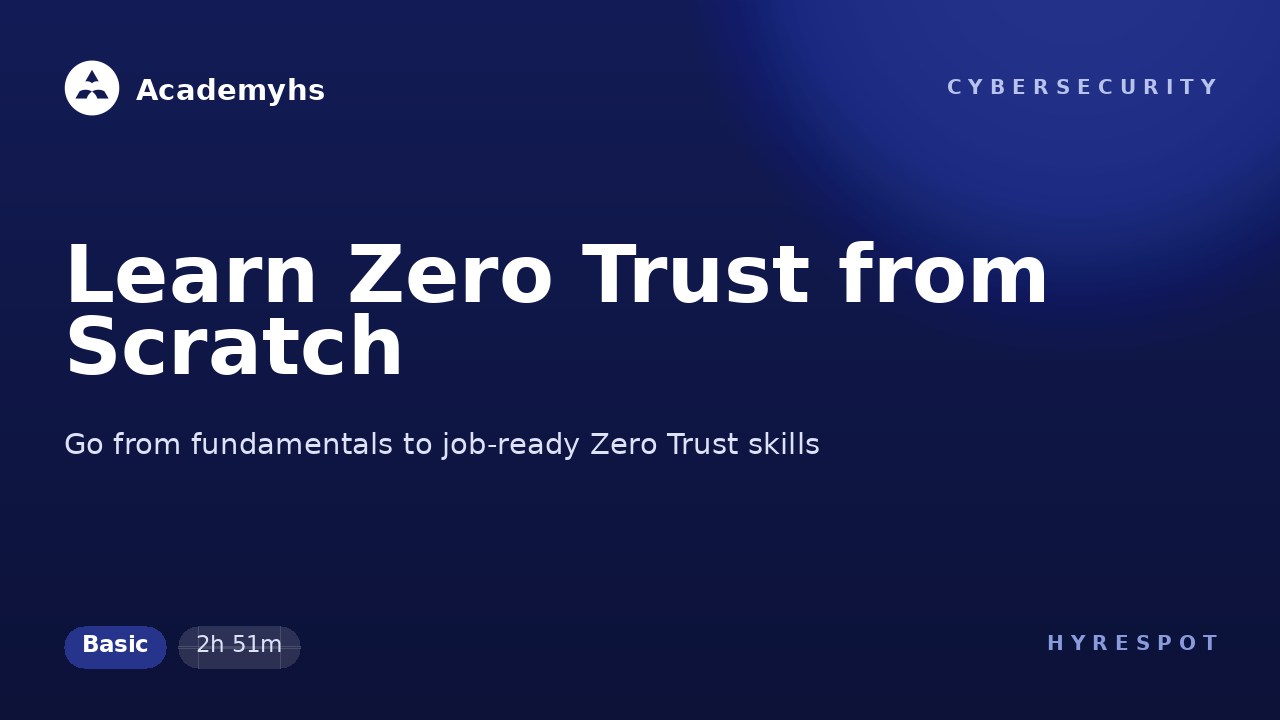 Learn Zero Trust from Scratch