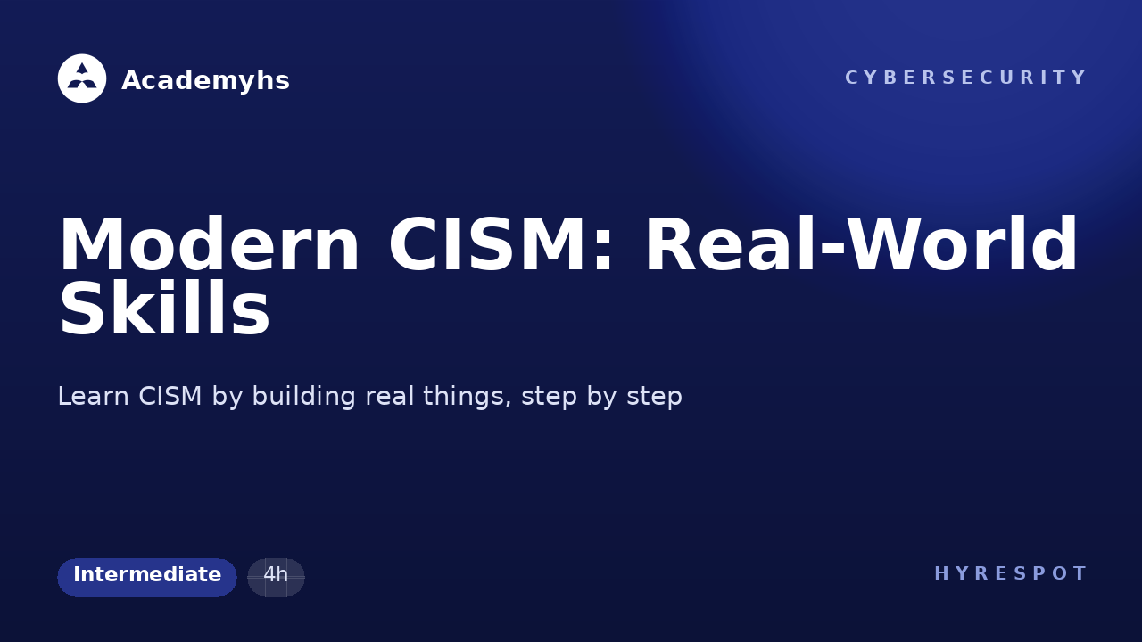 Modern CISM: Real-World Skills
