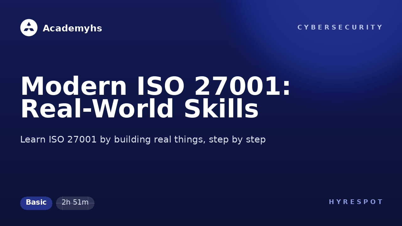 Modern ISO 27001: Real-World Skills