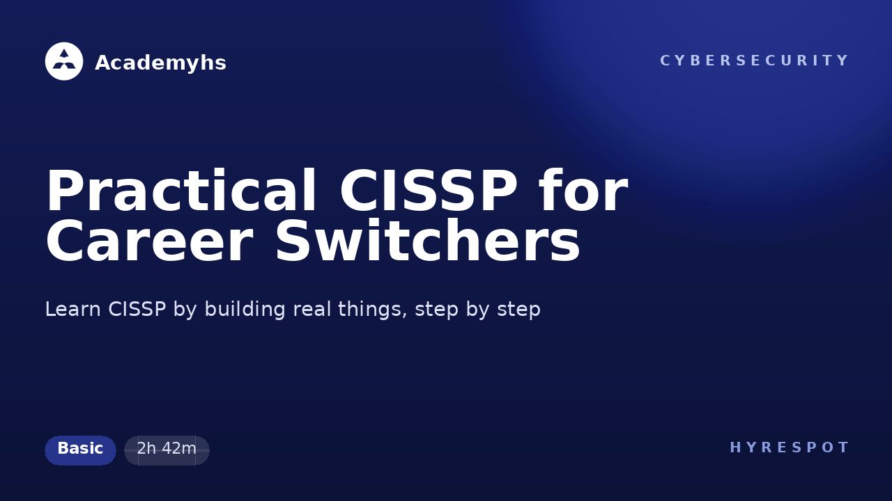 Practical CISSP for Career Switchers