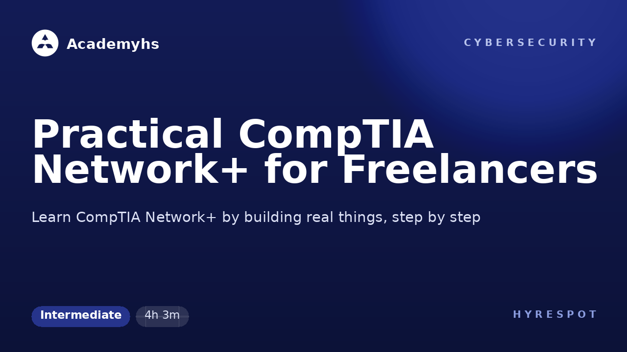 Practical CompTIA Network+ for Freelancers