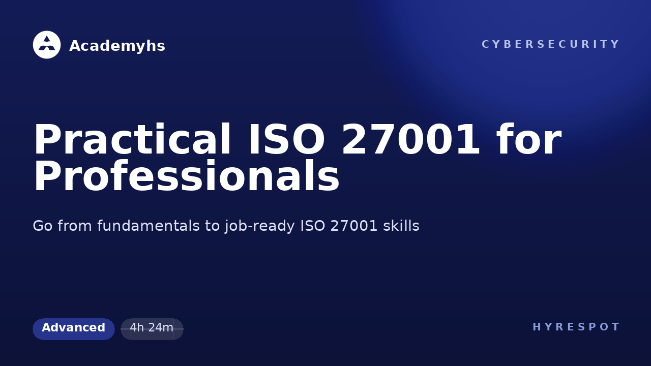 Practical ISO 27001 for Professionals