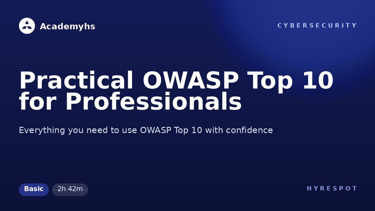 Practical OWASP Top 10 for Professionals